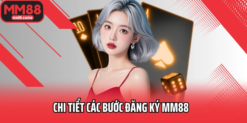 Chi tiết các bước đăng ký MM88