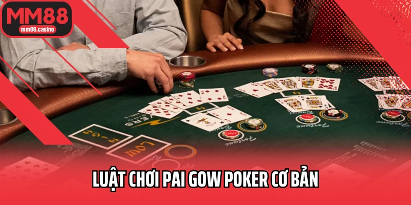 Luật chơi Pai Gow Poker cơ bản
